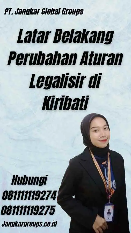 Latar Belakang Perubahan Aturan Legalisir di Kiribati