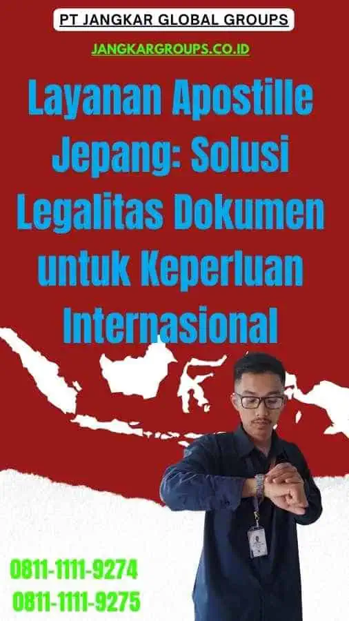 Layanan Apostille Jepang Solusi Legalitas Dokumen untuk Keperluan Internasional