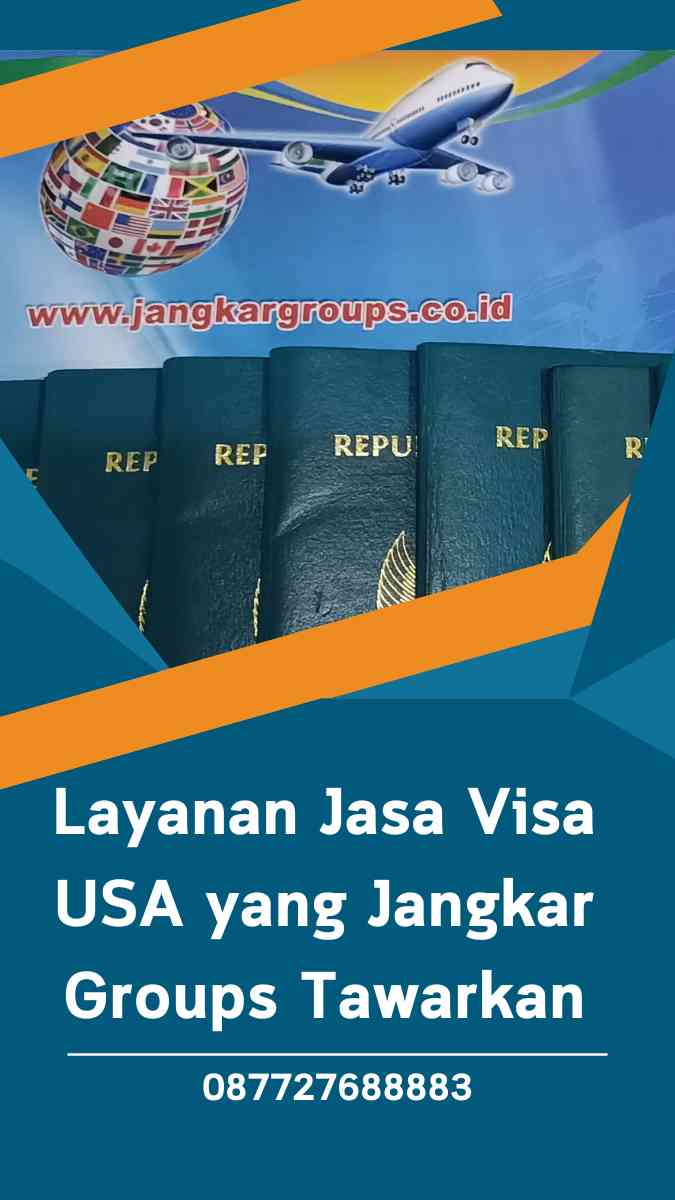 Layanan Jasa Visa USA yang Jangkar Groups Tawarkan