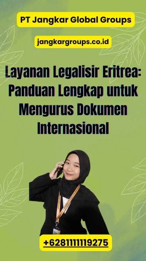 Layanan Legalisir Eritrea: Panduan Lengkap untuk Mengurus Dokumen Internasional