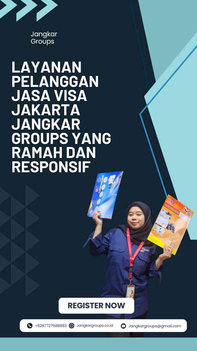 Layanan Pelanggan Jasa Visa Jakarta Jangkar Groups yang Ramah dan Responsif