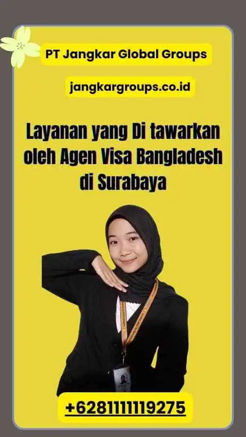 Layanan yang Di tawarkan oleh Agen Visa Bangladesh di Surabaya