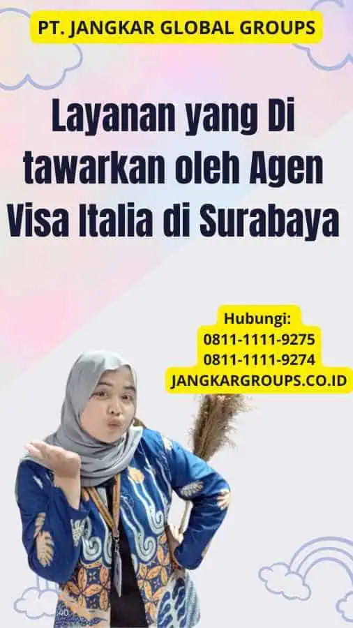 Layanan yang Di tawarkan oleh Agen Visa Italia di Surabaya