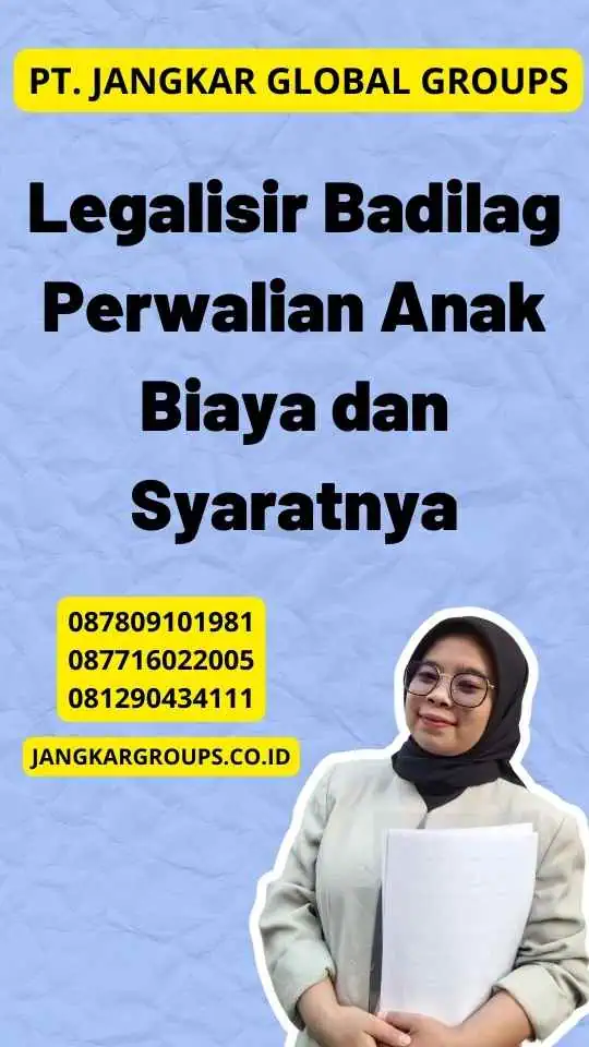 Legalisir Badilag Perwalian Anak Biaya dan Syaratnya