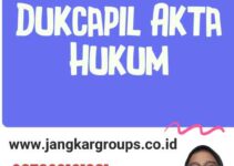 Legalisir Dukcapil Akta Hukum