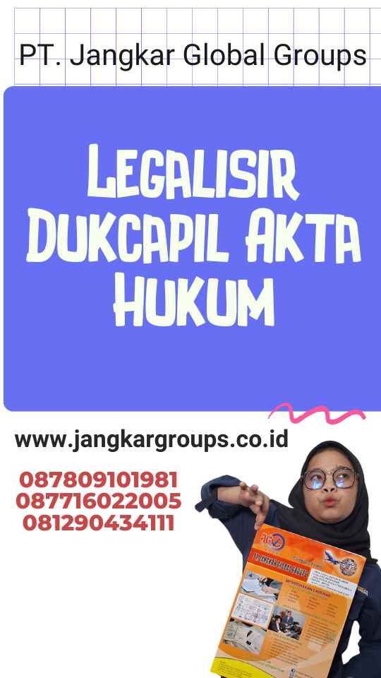 Legalisir Dukcapil Akta Hukum