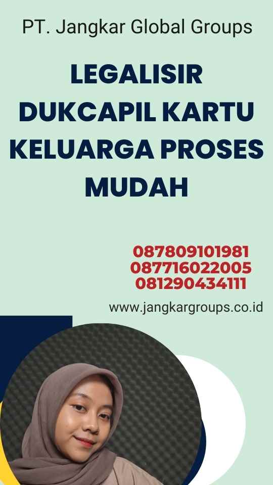 Legalisir Dukcapil Kartu Keluarga Proses Mudah