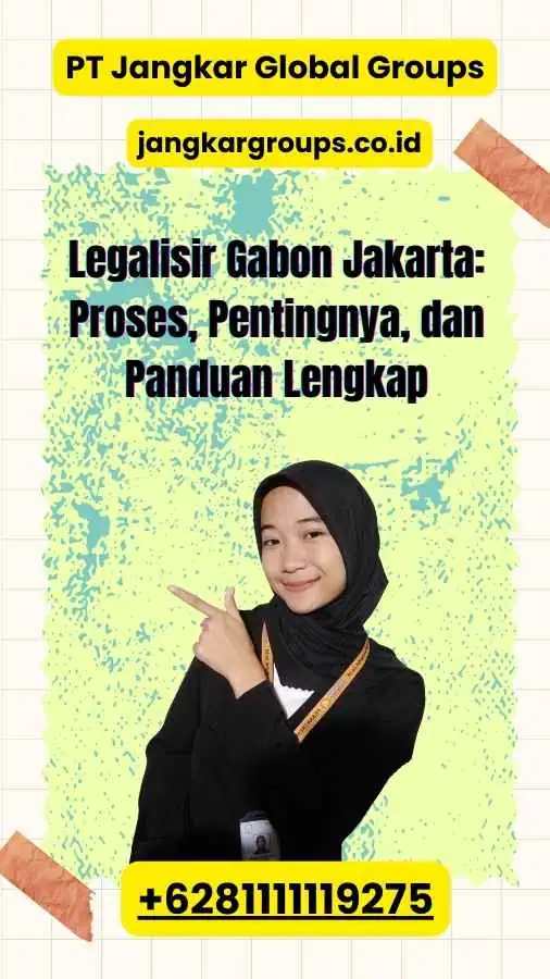 Legalisir Gabon Jakarta: Proses, Pentingnya, dan Panduan Lengkap