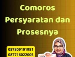 Legalisir Kedutaan Comoros Persyaratan dan Prosesnya