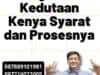 Legalisir Kedutaan Kenya Syarat dan Prosesnya