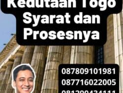 Legalisir Kedutaan Togo Syarat dan Prosesnya