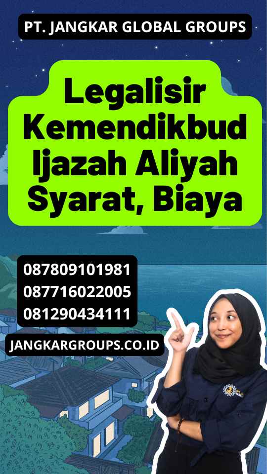 Legalisir Kemendikbud Ijazah Aliyah Syarat, Biaya