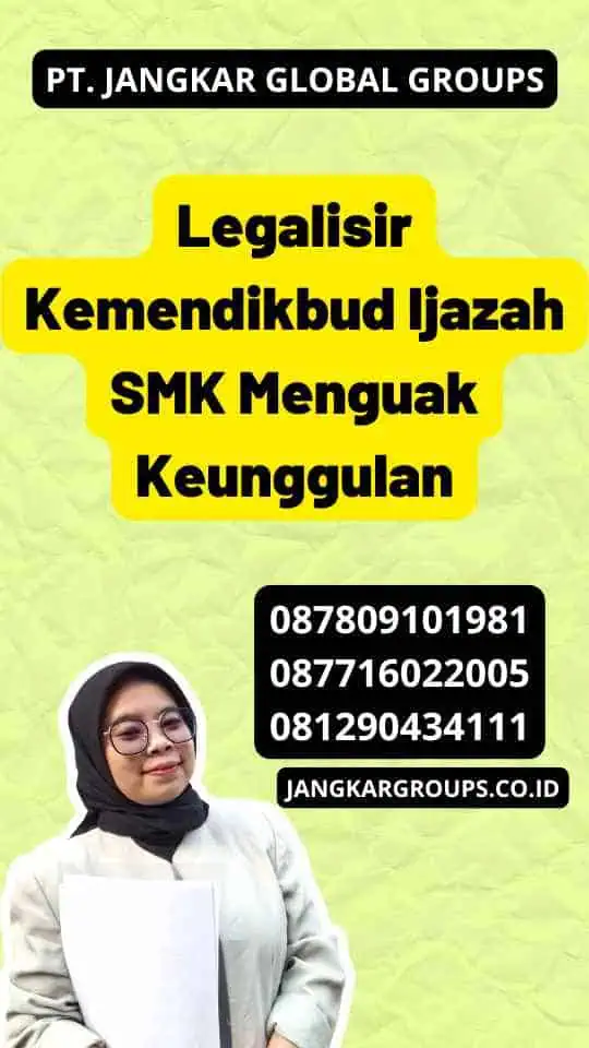 Legalisir Kemendikbud Ijazah SMK Menguak Keunggulan