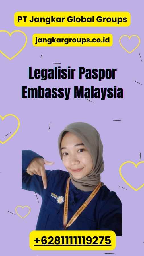 Legalisir Paspor Embassy Malaysia