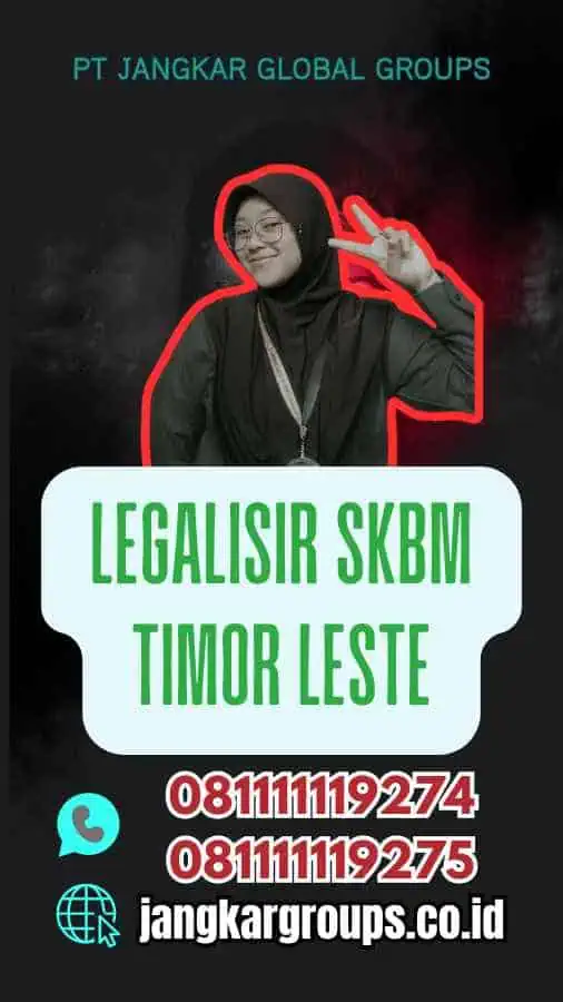 Legalisir SKBM Timor Leste