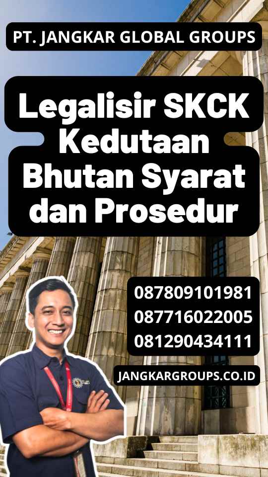 Legalisir SKCK Kedutaan Bhutan Syarat dan Prosedur