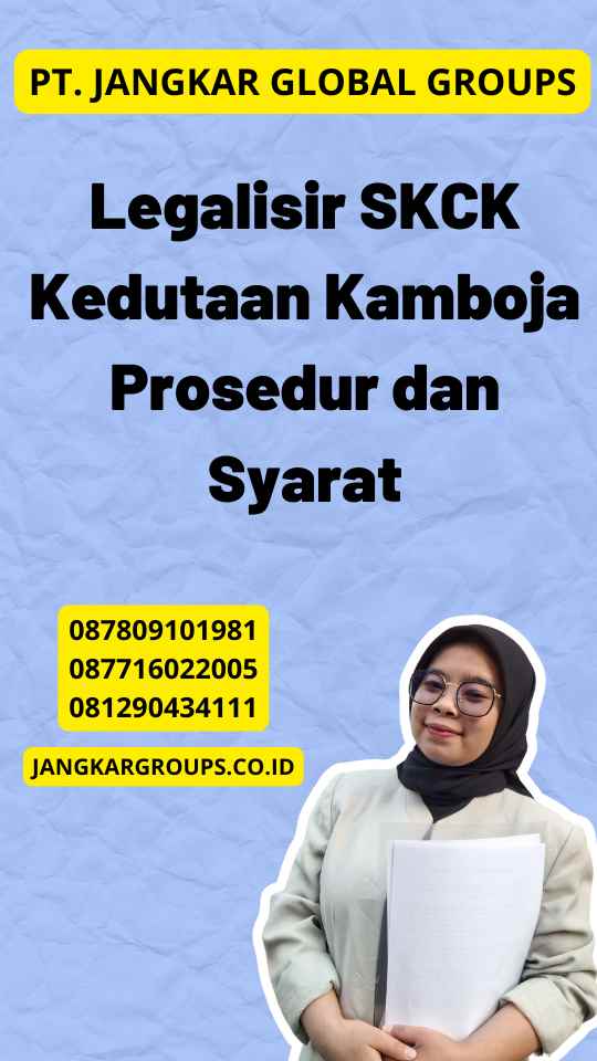 Legalisir SKCK Kedutaan Kamboja Prosedur dan Syarat