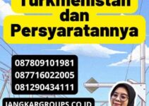 Legalisir SKCK Kedutaan Turkmenistan dan Persyaratannya