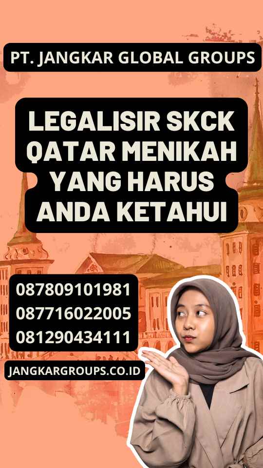 Legalisir SKCK Qatar Menikah Yang Harus Anda Ketahui