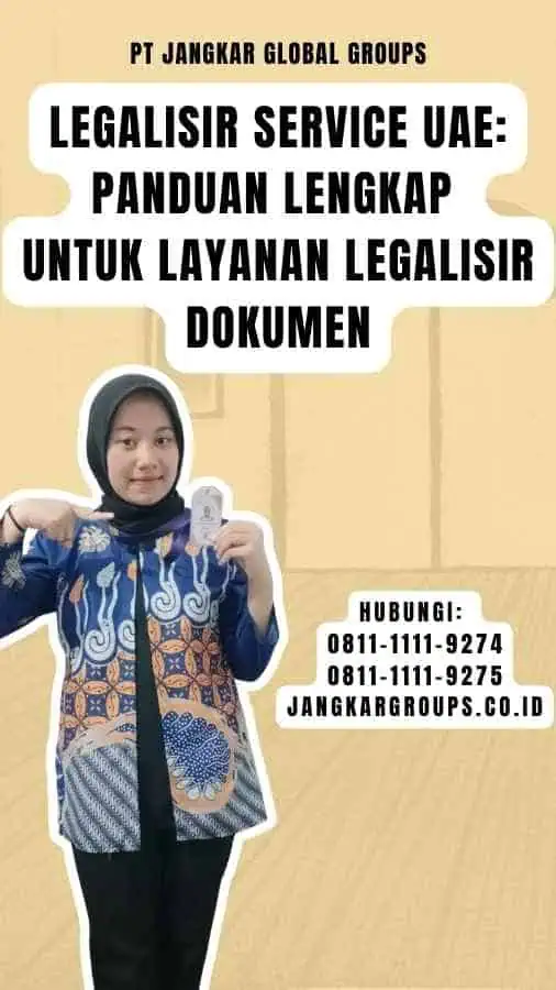 Legalisir Service UAE Panduan Lengkap untuk Layanan Legalisir Dokumen