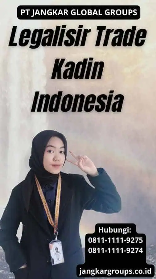 Legalisir Trade Kadin Indonesia