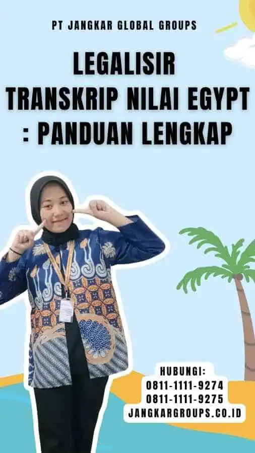 Legalisir Transkrip Nilai Egypt Panduan Lengkap