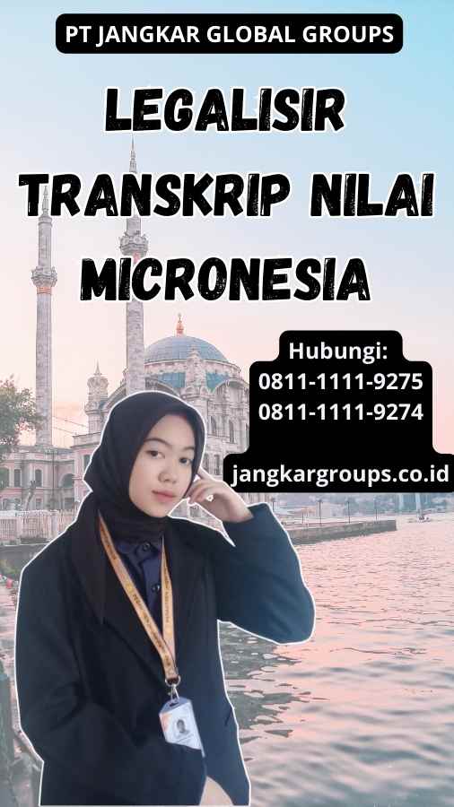 Legalisir Transkrip Nilai Micronesia