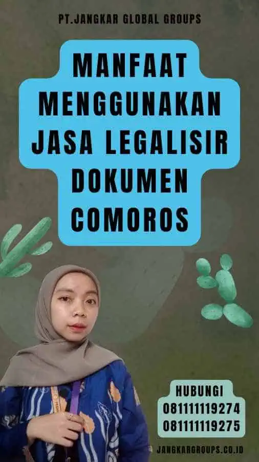 Manfaat Menggunakan Jasa legalisir Dokumen Comoros