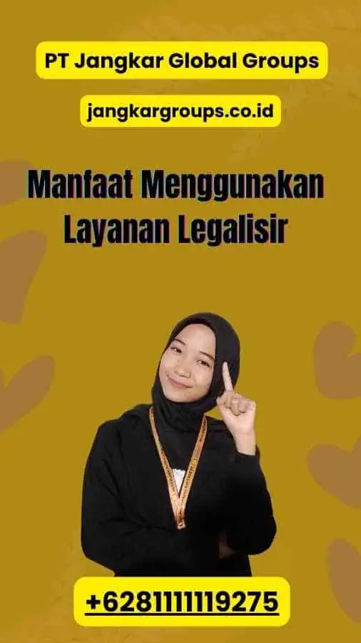 Manfaat Menggunakan Layanan Legalisir