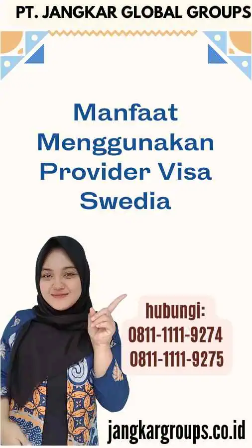 Manfaat Menggunakan Provider Visa Swedia