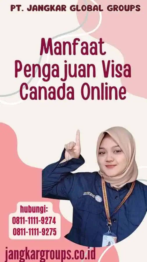 Manfaat Pengajuan Visa Canada Online