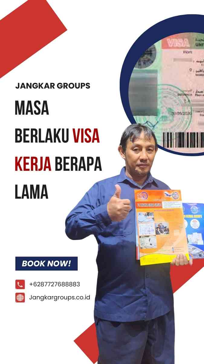 Masa Berlaku Visa Kerja Berapa Lama