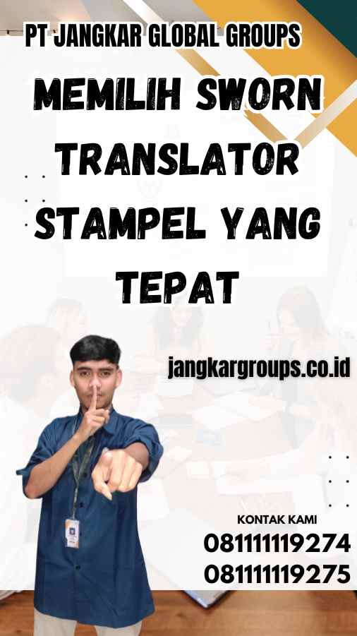 Memilih Sworn Translator Stampel yang Tepat