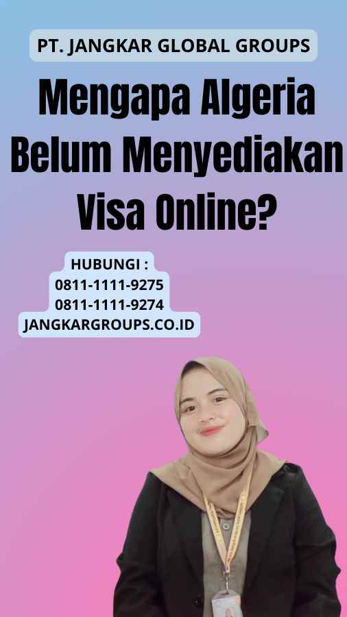 Mengapa Algeria Belum Menyediakan Visa Online?