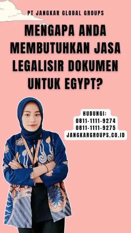 Mengapa Anda Membutuhkan Jasa Legalisir Dokumen untuk Egypt