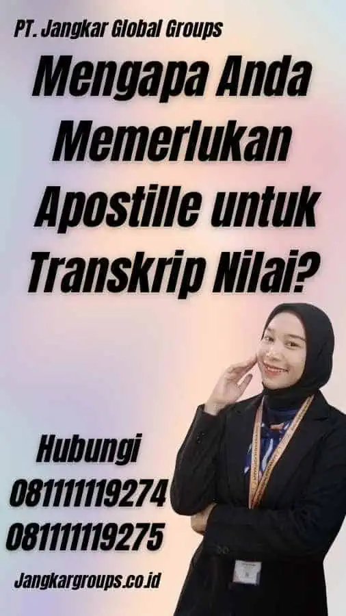 Mengapa Anda Memerlukan Apostille untuk Transkrip Nilai?