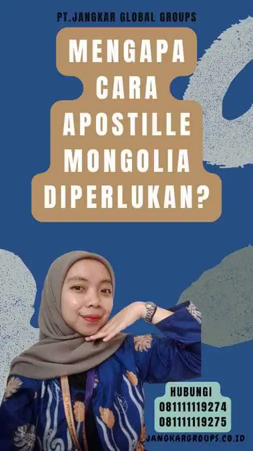 Mengapa Cara Apostille Mongolia Diperlukan