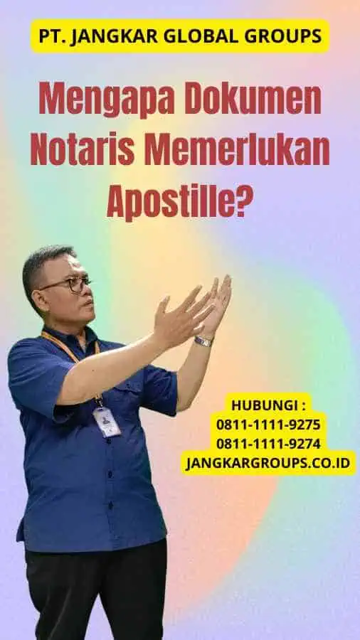 Mengapa Dokumen Notaris Memerlukan Apostille