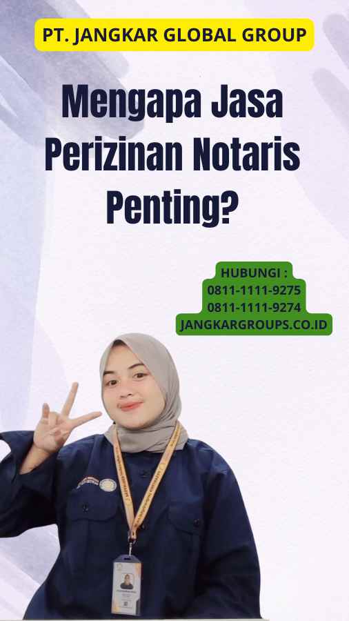 Mengapa Jasa Perizinan Notaris Penting?