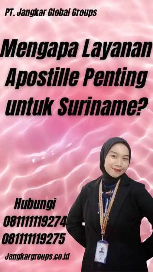 Mengapa Layanan Apostille Penting untuk Suriname?