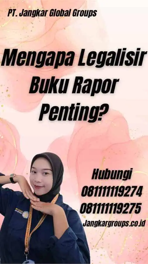 Mengapa Legalisir Buku Rapor Penting?