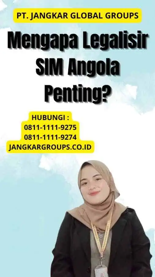 Mengapa Legalisir SIM Angola Penting?