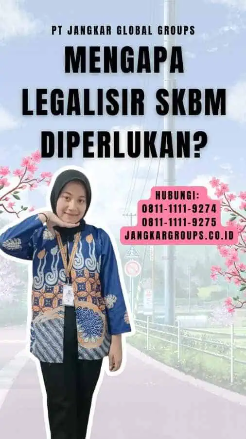 Mengapa Legalisir SKBM Diperlukan