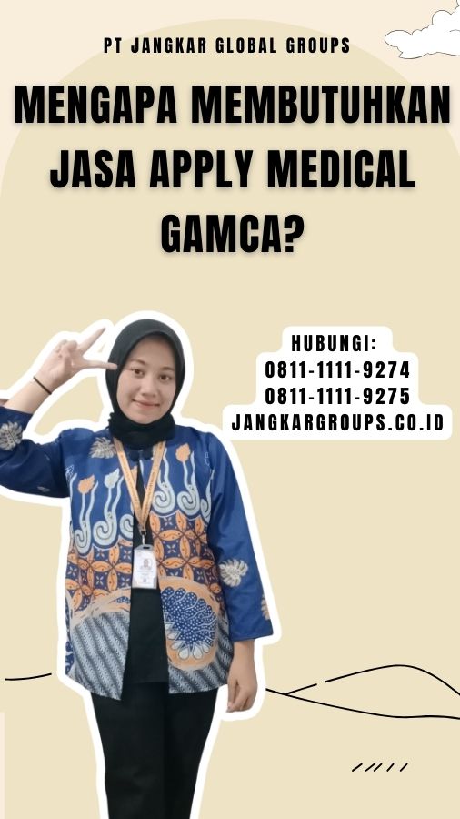 Mengapa Membutuhkan Jasa Apply Medical Gamca