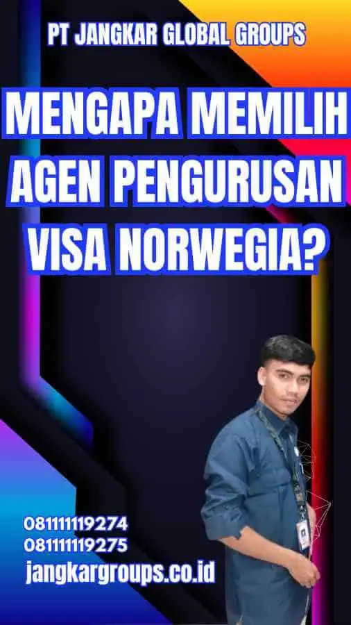 Mengapa Memilih Agen Pengurusan Visa Norwegia?