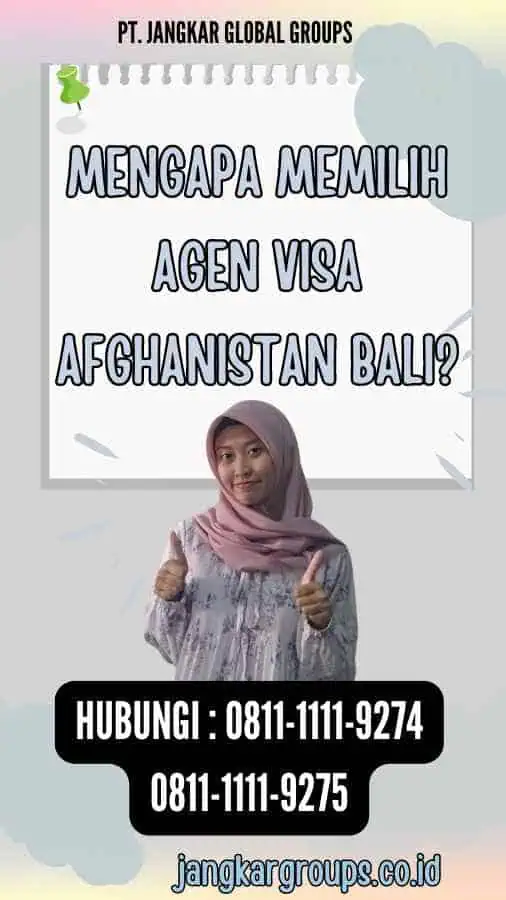 Mengapa Memilih Agen Visa Afghanistan Bali