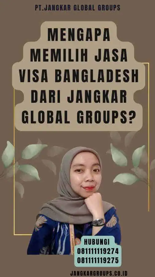 Mengapa Memilih Jasa Visa Bangladesh dari Jangkar Global Groups