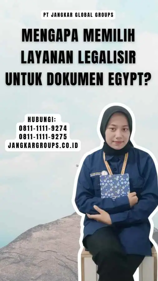 Mengapa Memilih Layanan Legalisir untuk Dokumen Egypt