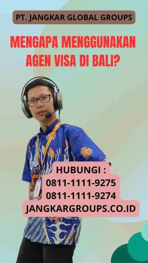 Mengapa Menggunakan Agen Visa di Bali?