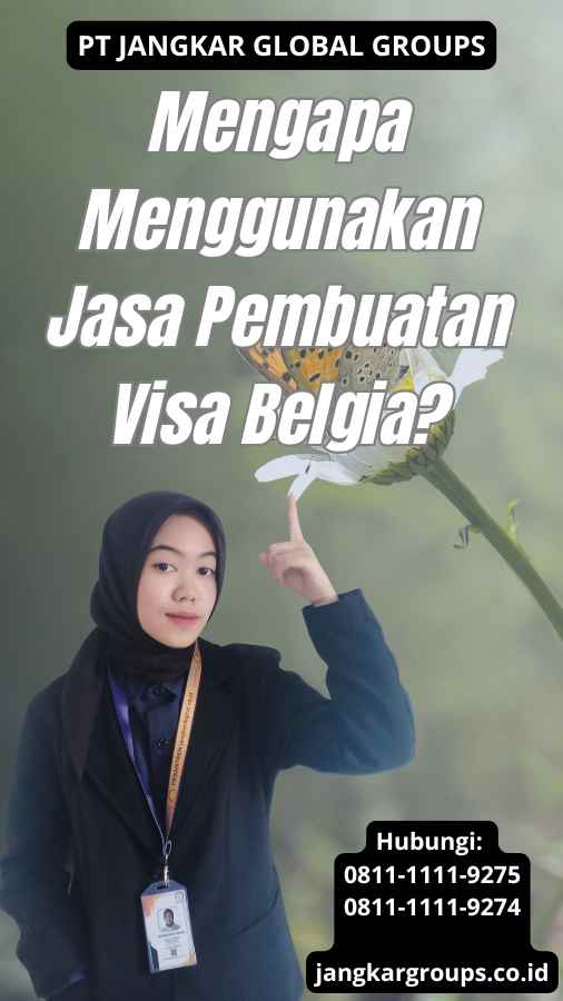 Mengapa Menggunakan Jasa Pembuatan Visa Belgia?